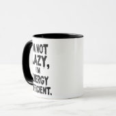 I'm Not Lazy, I'm Energy Efficient coffee mug Tasse (Vorderseite Links)