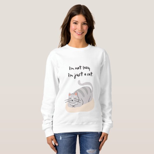 I'm not lazy, I'm just a cat Sweatshirt (Vorne ganz)