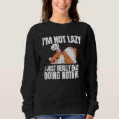 I'm Not Lazy I'm Just Really Enjoy Doing Nothing H Sweatshirt (Vorderseite)