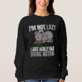 I'm Not Lazy I'm Just Really Enjoy Doing Nothing K Sweatshirt (Vorderseite)