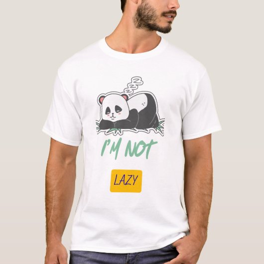 I'm Not Lazy Panda T-Shirt – Funny Chill Vibes Tee (Vorderseite)