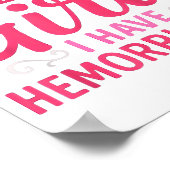 I'm Not Like Other Girls I Have Hemorrhoids Embarr Poster (Ecke)