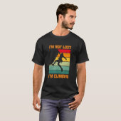 I'm Not Lost I'm Climbing Boulder Rock Climber Bou T-Shirt (Vorne ganz)
