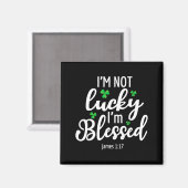 I'm Not Lucky I'm Blessed Shamrock St. Patricks Da Magnet (Vorderseite/Rückseite)
