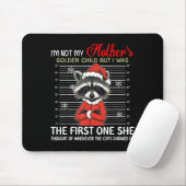 I'm Not My Mother's Golden Child Funny Raccoon Chr Mousepad (Mit Mouse)