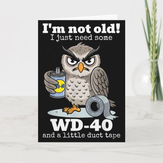 Im Not Old I Just Need Some Wd-40 And A Little Duc Karte (Vorderseite)