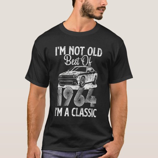I'm Not Old I'm A Best Of 1964 Classic Funny Car G T-Shirt (Vorderseite)