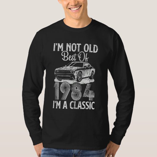 I'm Not Old I'm A Best Of 1984 Classic Funny Car G T-Shirt (Vorderseite)
