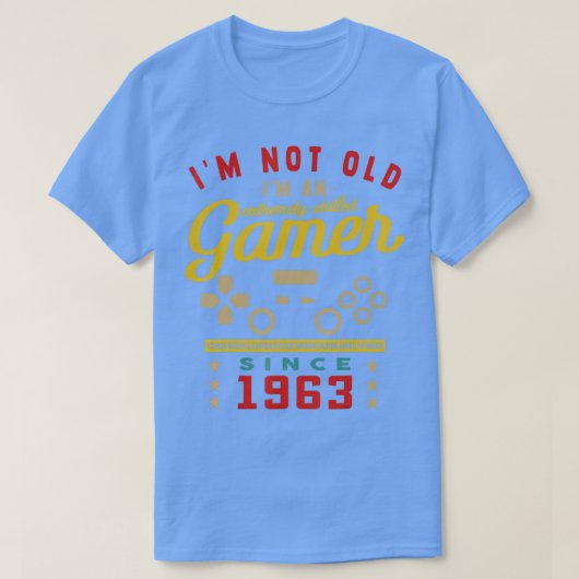 Im Not Old Im A Skilled 1963VideogameGaming  T-Shirt (Design vorne)
