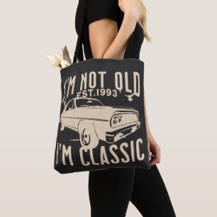 Im not old im classic black classy car vintage tasche