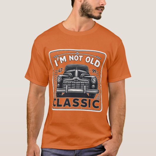 Im Not Old Im Classic Car Enthusiast funny T-Shirt (Vorderseite)