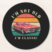 I'm not old, I'm classic coasters Runder Pappuntersetzer (Vorderseite)