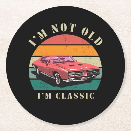 I'm not old, I'm classic coasters Runder Pappuntersetzer (Vorderseite)