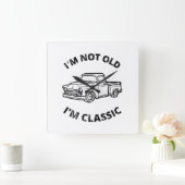 I'm Not Old I'm Classic Quadratische Wanduhr (Zuhause)