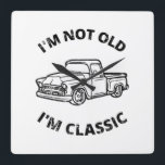 I'm Not Old I'm Classic  Quadratische Wanduhr<br><div class="desc">Fun I'm Not Old I'm Classic design for classic car enthusiasts!</div>