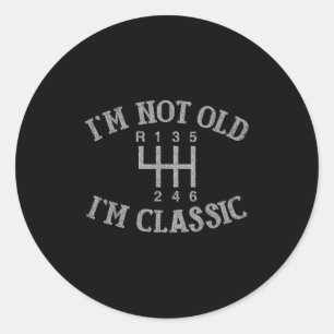 Im not Old Im Clic Funny Car Handbuch Gearbox Grap Runder Aufkleber