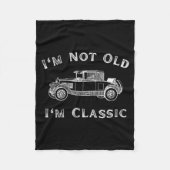 I'm Not Old I'm Clic Funny Car Quote Retro Vehicle Fleecedecke (Vorderseite)