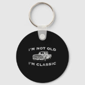 I'm Not Old I'm Clic Funny Clic Truck Car Graphic Schlüsselanhänger (Vorderseite)