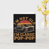 I'm Not Old I'm Clic P P Funny Car Grandpa Quote Karte (Gelbe Blume)