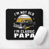 I'm Not Old I'm Clic Papa Funny Muscle Car Hot Rod Mousepad (Mit Mouse)