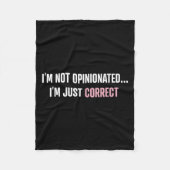 I'm Not Onionated I'm Just Correct Funny Quotes Fleecedecke (Vorderseite)