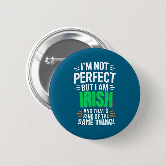 I'm Not Perfect But I Am Irish - Funny Quote Button (Vorne & Hinten)