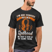 Im Not Perfect but Im a Redhead Funny Redhead _3 T-Shirt (Vorderseite)