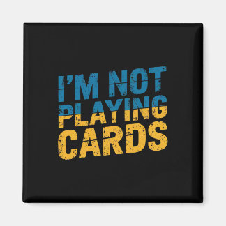 I'm Not Playing Cards Zelensky Words 2025 Ukraine  Magnet