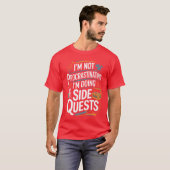 Im Not Procrastinating Funny Side Quests Gamer Pre T-Shirt (Vorne ganz)