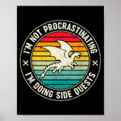 I'm Not Procrastinating I'm Doing Side Quests Drag Poster (Vorne)