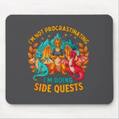 I'm Not Procrastinating I'm Doing Side Quests Game Mousepad (Vorne)