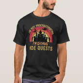 I'm Not Procrastinating I'm Doing Side Quests T-Shirt (Vorderseite)