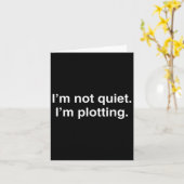 I'm Not Quiet I'm Plotting Funny Introvert  Karte (Gelbe Blume)