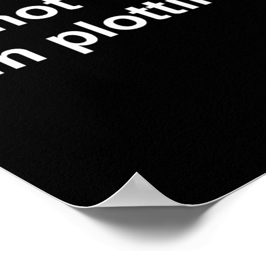 I'm Not Quiet I'm Plotting Funny Introvert  Poster (Ecke)