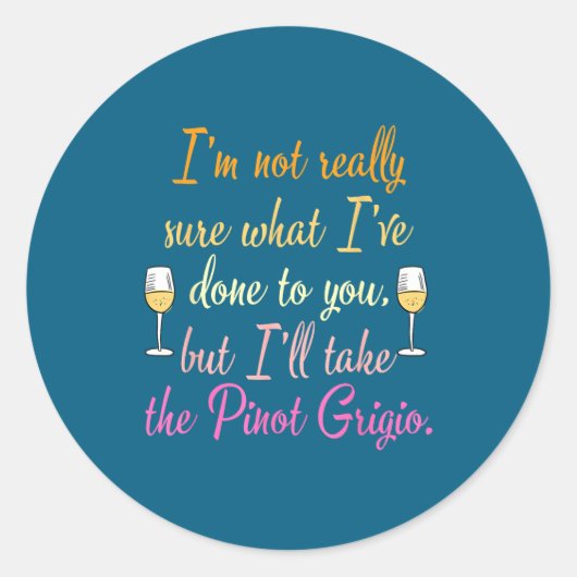 I'm Not Really Sure What I've Done To You Funny Qu Runder Aufkleber (Vorderseite)