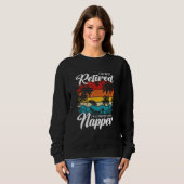 I'm Not Retired I'm a Professional Napper  Retiree Sweatshirt (Vorne ganz)
