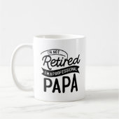 I'm Not Retired I'm a Professional Papa Kaffeetasse (Links)