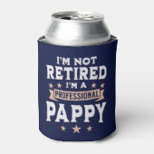 I'm not Retired I'm a Professional Pappy, Grandpa  Dosenkühler (Kanne Vorderseite)