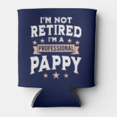 I'm not Retired I'm a Professional Pappy, Grandpa  Dosenkühler (Vorderseite)