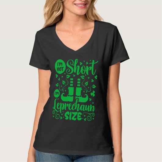 I'm Not Short I'm Leprechaun Size St Patricks Day T-Shirt (Vorderseite)