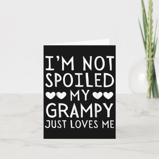 I'm Not Siled My Grampy Just Loves Me Funny Granhi Karte (Vorderseite)