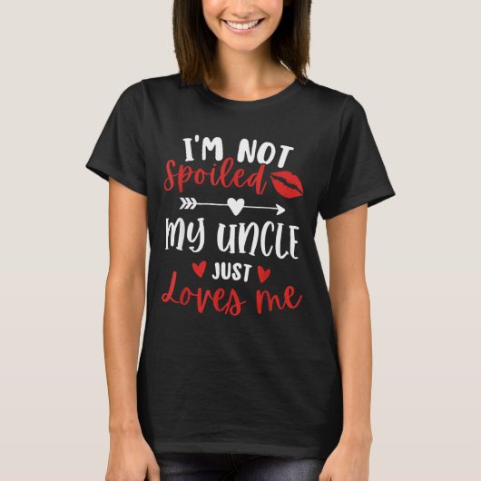 I'm Not Siled My Uncle Loves Me Nephew Niece Match T-Shirt (Vorderseite)