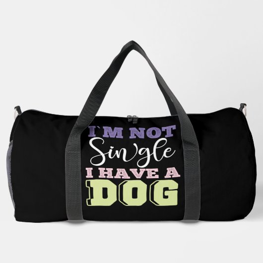 I'm Not Single I Have a Dog  Duffle Bag (Rückseite)