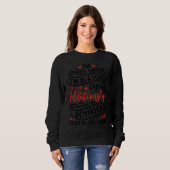 I'm Not Single I'm In A Long Distance Relationship Sweatshirt (Vorne ganz)
