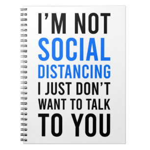I'm Not Social Distancing Notizblock