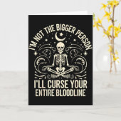 Im Not The Bigger Person I'll Curse Your Entire Bl Karte (Gelbe Blume)