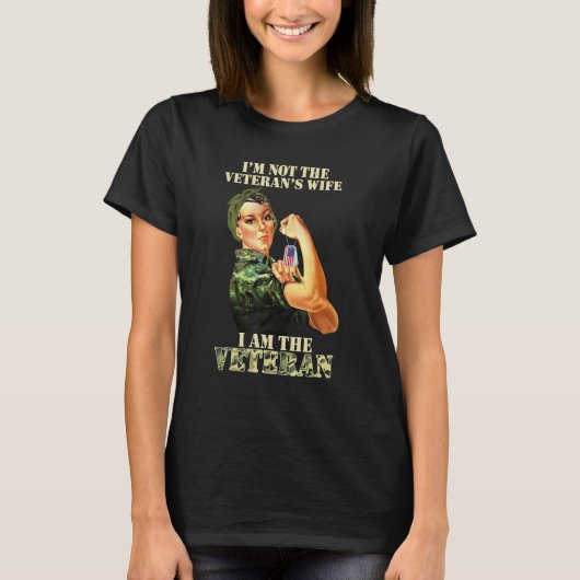 I'm Not The Veteran's Wife I Am The Veteran Vetera T-Shirt (Vorderseite)