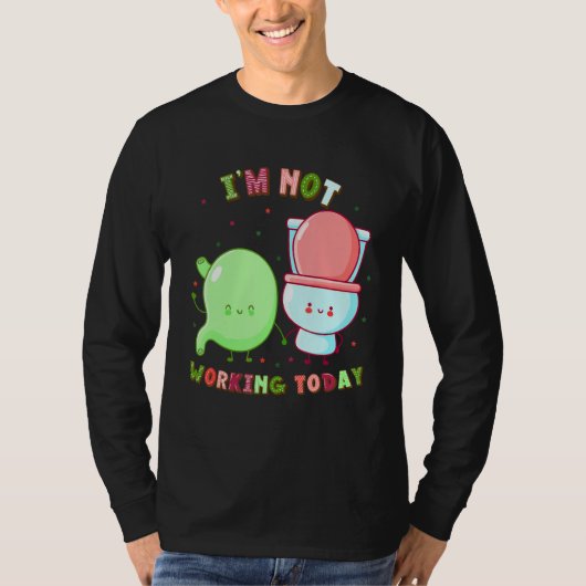 I'm Not Working Today Labor Day Gastroparesis T-Shirt (Vorderseite)