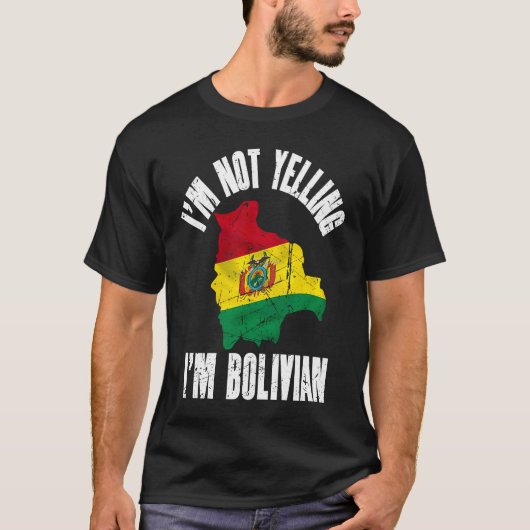 I'm Not Yelling I'm Bolivian Retro Distressed Boli T-Shirt (Vorderseite)