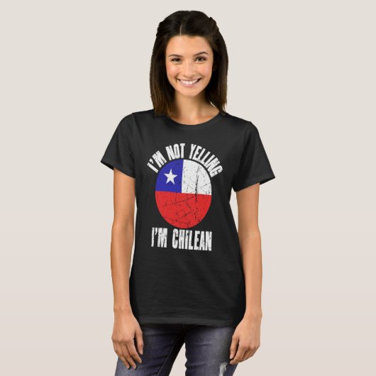 I'm Not Yelling I'm Chilean Retro Distressed Chile T-Shirt (Vorne ganz)
